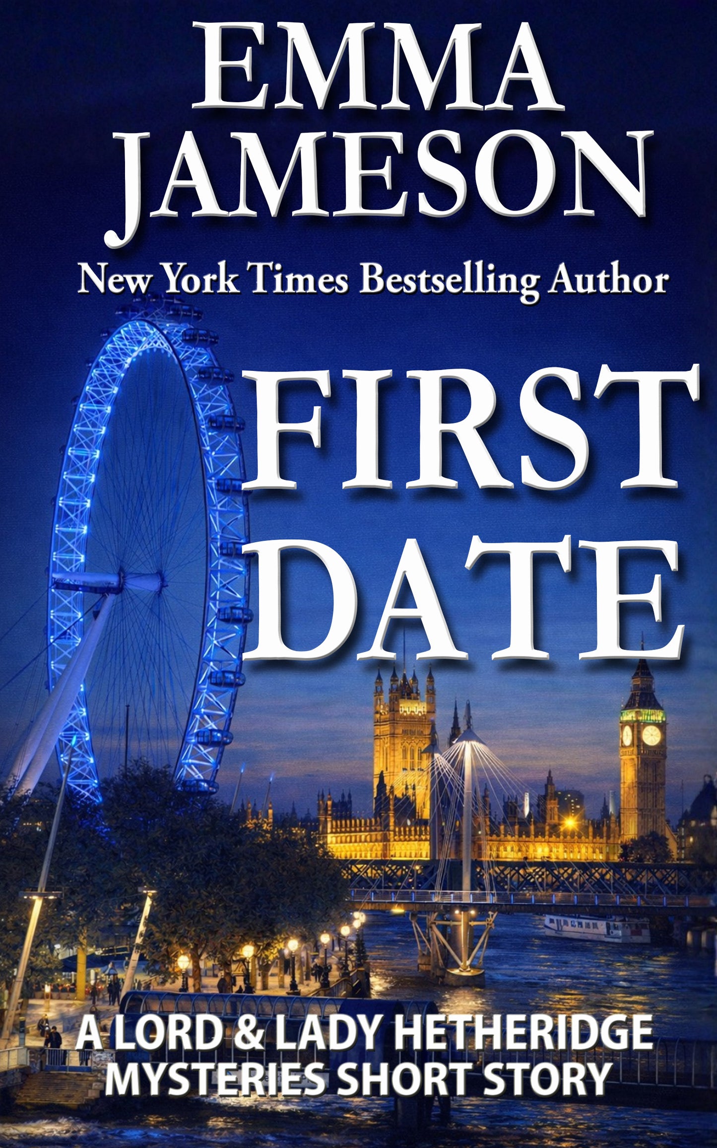 First Date: A Lord & Lady Hetheridge Short Story