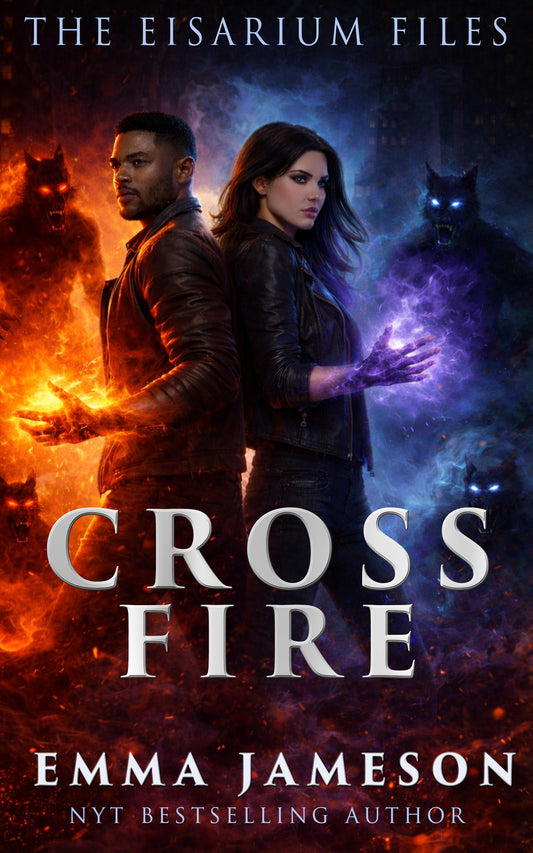 Cross Fire (The Eisarium Files Book #1)